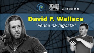 David Foster Wallace  quotPense na lagostaquot  Vestibular UFPR 2025 [upl. by Dianthe]