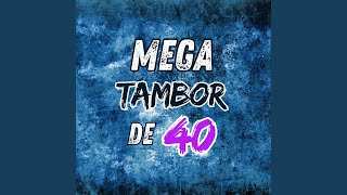 MEGA TAMBOR DE 40 [upl. by Akceber]