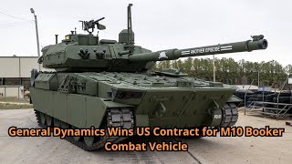 General Dynamics Wins US Contract for M10 Booker Combat Vehicle [upl. by Adriene]