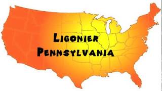 How to Say or Pronounce USA Cities — Ligonier Pennsylvania [upl. by Tobit]