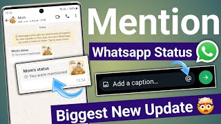 Whatsapp New Update  How to Mention Someone in whatsapp status  whatsapp status mention kaise kare [upl. by Rrats615]