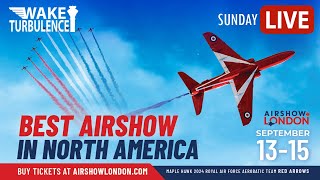 🔴LIVE AIRSHOW LONDON 2024 ✈️ Official Sunday Coverage from CYXU London ON [upl. by Nollahp]