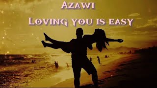 Azawi and Janzi Band  Loving you is easy Lyrics [upl. by Scoville]