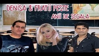 Denisa❌Florin Peste❌Nelut Peste❤️ Anii de scoala ♫ Oficial video  ♫ [upl. by Stella]