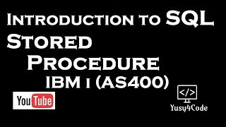 Introduction to SQL  Stored Procedure in IBM i AS400  yusy4code [upl. by Pitts296]