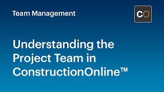 Understanding the Project Team in ConstructionOnline™ [upl. by Powe]