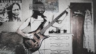 Nailbomb  Cockroaches Bass Cover [upl. by Aivuy]