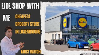 Lidl Luxembourg  Lidl cheapest grocery store  Checking out LUXEMBOURG Grocery Store LIDL VLOG [upl. by Akir]