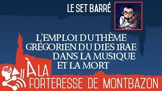 Le set barré  Lemploi du thème grégorien du Dies Irae dans la musique et la mort [upl. by Yllak412]