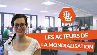 Les acteurs de la mondialisation  Histoire Géographie  digiSchool [upl. by Anawaj535]