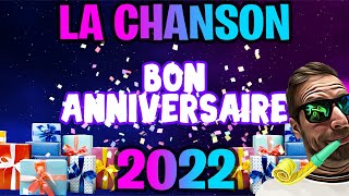 LA CHANSON JOYEUX ANNIVERSAIRE 2022 [upl. by Novit]