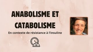 Anabolisme amp Catabolisme en contexte de résistance à l’insuline [upl. by Elsie]