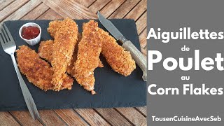 AIGUILLETTES de POULET au CORN FLAKES Tous en cuisine avec Seb [upl. by Arlie]