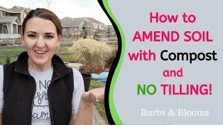 How to Amend Soil With Compost and No Tilling [upl. by Jacqui53]