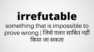 meaning of the word irrefutable  irrefutable शब्द का अर्थ [upl. by Eaj455]