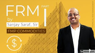 FRM Part 1  FMP Commodities  Part 2  Sanjay Saraf Sir  SSEI [upl. by Danila]