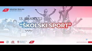 13 SIMPOZIJ quotŠKOLSKI SPORTquot  Programi HŠSSa kao sredstvo motivacije [upl. by Brigida162]