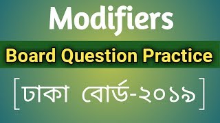 HSC  Modifiers মডিফায়ারসBoard Question Practise Dhaka Board 2019 Exercise with Explanation [upl. by Tirzah754]