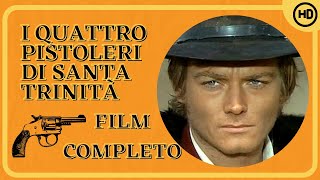 I quattro pistoleri di Santa Trinità  Western  HD  Film Completo in Italiano [upl. by Berlauda]