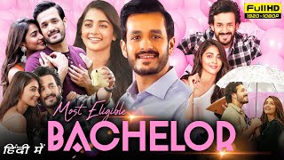 Most Eligible Bachelor Full Movie in Hindi 2024  Akhil Akkineni Pooja Hegde  HD Facts amp Reviews [upl. by Colville]