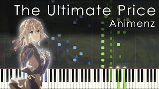 The Saddest Theme quotThe Ultimate Pricequot  Violet Evergarden OST  Animenz Piano Transcription [upl. by Nilauqcaj]