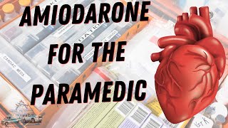 What Is Amiodarone Used For In EMS  Medications For The Paramedic [upl. by Di]