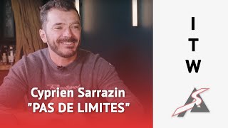 Cyprien Sarrazin quotJe ne me mets pas de limitesquot [upl. by Doownil692]