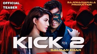 KICK 2  Official teaser Announcement  Salman khan  Jequline Franande  UPCOMING UNIVERSE [upl. by Alig]