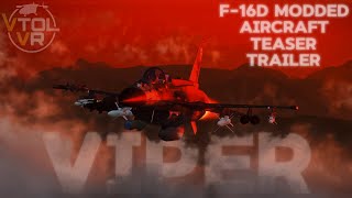 VTOL VR F16D Modded Aircraft Teaser Trailer [upl. by Fionnula616]