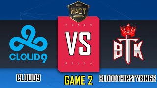 CLOUD9 VS BLOODTHIRSTYKINGS  GAME 2  UPPER BRACKET FINAL  2024 NACT FALL SEASON  C9 VS BTK EN [upl. by Alguire106]