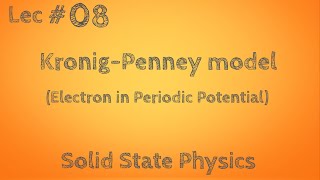 KronigPenney Model Electron in Periodic Potential [upl. by Fife]