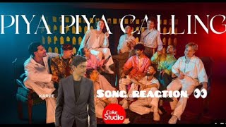 Piya Piya Calling Reaction songs 👀 [upl. by Corrianne]