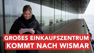 Kurzmeldungen Großes Einkaufszentrum kommt nach Wismar [upl. by Harbour]