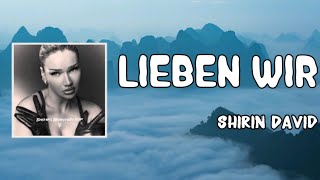 Lieben wir Lyrics  Shirin David [upl. by Atteynot]