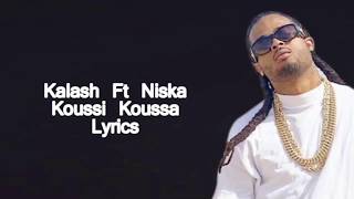 Kalash  Koussi koussa ft Niska Lyrics [upl. by Norse]