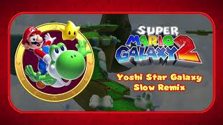 Super Mario Galaxy 2  Yoshi Star Galaxy Slow Remix [upl. by Nyleikcaj807]