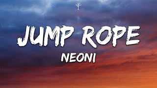 NEONI  Jump Rope Lyrics [upl. by Garaway812]