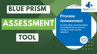 Process Assessment Tool in Blue Prism [upl. by Messere]