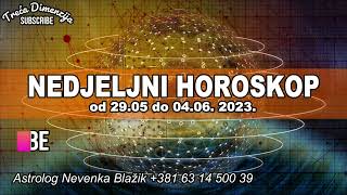 Nedeljni Horoskop od 2905 do 0406 2023 [upl. by Diantha661]