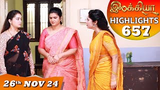 Ilakkiya Serial  EP 657 Highlights  26th Nov 2024  Shambhavy  Nandan  Sushma Nair [upl. by Eninej]