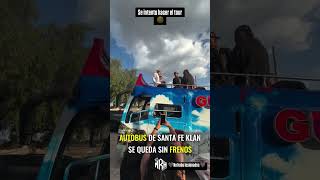 Autobus De Santa Fe Klan Se Queda Sin FRENOS santafeklan rap hiphop [upl. by Ade]