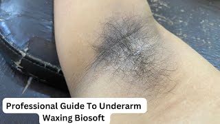 Professional Guide To Underarm’s Waxing Biosoft [upl. by Taka]