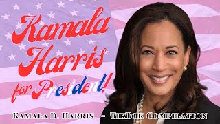 Kamala D Harris  TikTok Compilation [upl. by Niessuh]