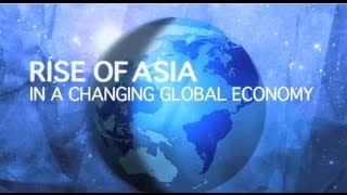 Rise of Asia in a Changing Global Economy [upl. by Pelaga]