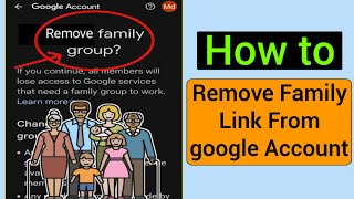 how to Remove Family Link From Google Account 2024 [upl. by Haggai]