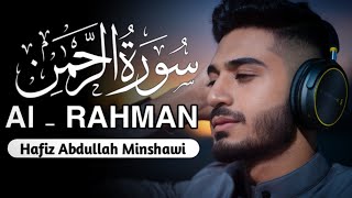 ✨Marvelous Surah ArRahman سورۃ الرحمن ✨ Relaxing HEART Touching Voice 🎙️Hafiz Abdullah Minshawi [upl. by Ordnagela]