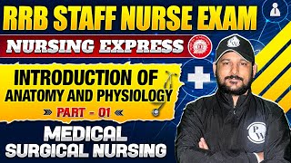 Introduction of Anatomy amp Physiology  Part 1  Medical Surgical Nursing  RRB Staff Nurse Exam 2024 [upl. by Notneb333]