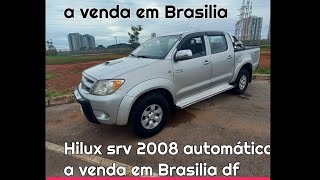 Hilux 2008 srv diesel automática a venda em Taguatinga df feirão [upl. by Anhsirk302]