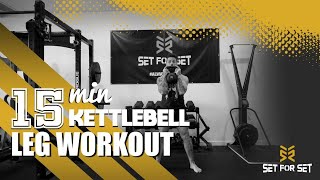 15 Minute Kettlebell Leg Workout [upl. by Ahsimrac]