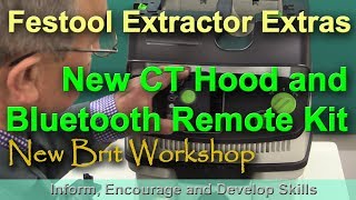 Festool CT Extractor Enhancements with Bluetooth [upl. by Cirded]